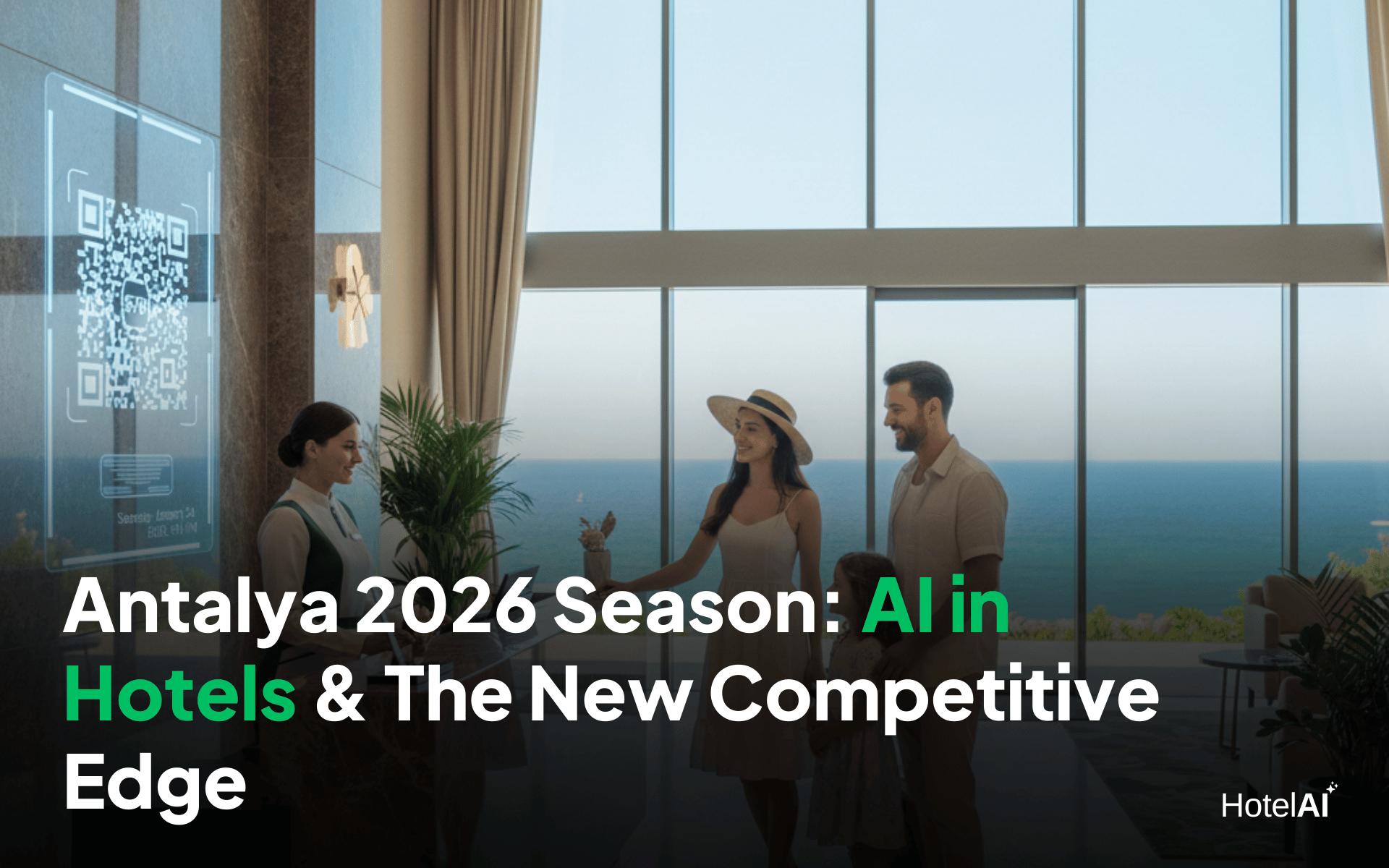 Antalya 2026 Season: AI in Hotels & The New Competitive Edge